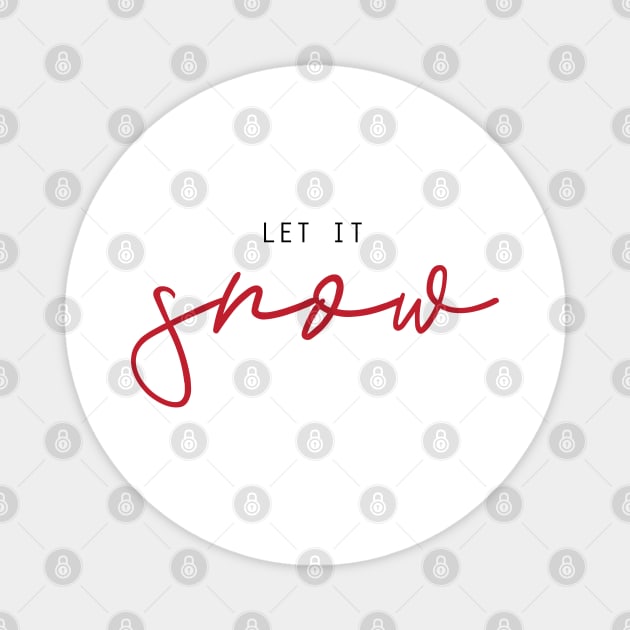 Let it snow Magnet by DesignsandSmiles